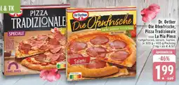 Edeka Dr. Oetker „Die Ofenfrische“/ Pizza Tradizionale Angebot
