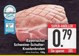 Edeka Bayerischer Schweine-Schulter-Krustenbraten Angebot
