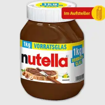 PENNY Ferrero Nutella Nuss-Nugat Creme Angebot