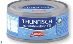 Scheck-in-Center Saupiquet Thunfisch Naturale - ohne Öl Angebot