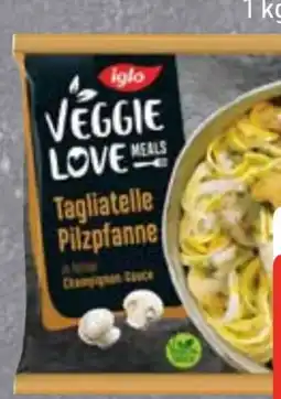 Edeka Iglo Veggie Love Tagliatelle Pilzpfanne Angebot