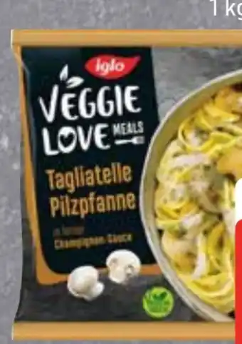 Edeka Iglo Veggie Love Tagliatelle Pilzpfanne Angebot