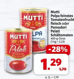 Markant Mutti polpa feinstes tomatenfruchtfleisch oder pomodori pelati schältomaten Angebot