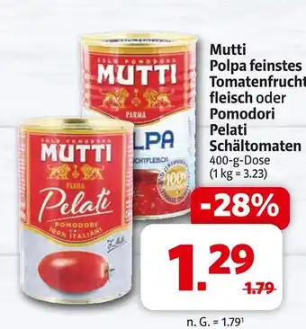 Markant Mutti polpa feinstes tomatenfruchtfleisch oder pomodori pelati schältomaten Angebot
