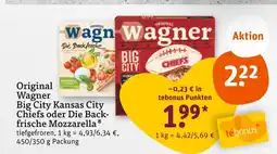 tegut Wagner original wagner big city kansas city chiefs oder die backfrische mozzarella Angebot