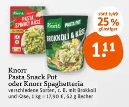tegut Knorr pasta snack pot oder knorr spaghetteria Angebot