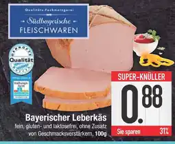 Edeka Südbayerische fleischwaren bayerischer leberkäs Angebot