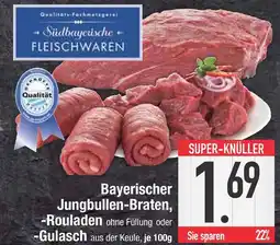 Edeka Südbayerische fleischwaren bayerischer jungbullen-braten Angebot