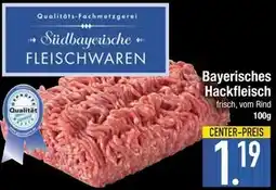 Edeka Südbayerische fleischwaren bayerisches hackfleisch Angebot