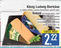 Edeka König ludwig bierkäse oder rebell Angebot