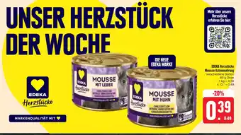 E-Center Edeka herzstücke mousse mit leber oder mousse mit huhn Angebot