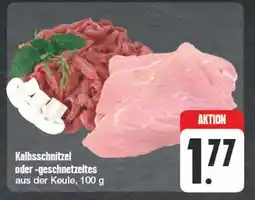 Edeka Kalbsschnitzel oder -geschnetzeltes Angebot