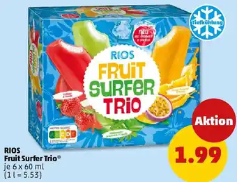 PENNY RIOS Fruit Surfer Trio Angebot