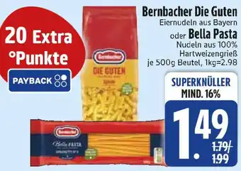 Edeka Bernbacher Die Guten oder Bella Pasta Angebot