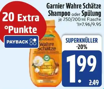 Edeka Garnier Wahre Schätze Shampoo oder Spülung Angebot