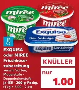 Kaufland EXQUISA oder MIREE Frischkäsezubereitung Angebot