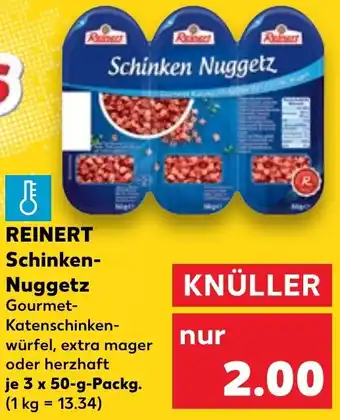 Kaufland REINERT Schinken Nuggetz Angebot