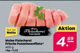 NETTO Meine Fleischerei Frische Puteninnenfilets Angebot
