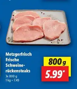 Lidl Metzgerfrisch Frische Schweinerückensteaks Angebot