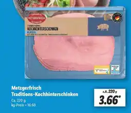 Lidl Metzgerfrisch Traditions-Kochinterschinken Angebot
