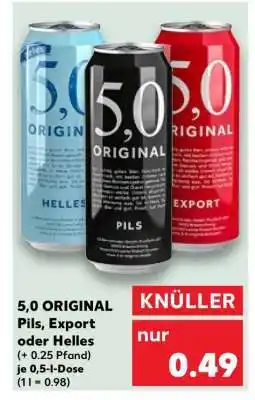 Kaufland 5,0 ORIGINAL Pils, Export oder Helles Angebot