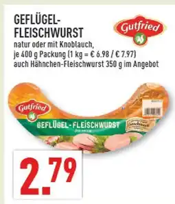 Marktkauf Gutfried geflügel-fleischwurst Angebot