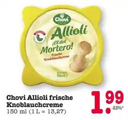 E-Center Chovi allioli frische knoblauchcreme Angebot