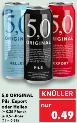 Kaufland 5,0 ORIGINAL Pils, Export oder Helles Angebot