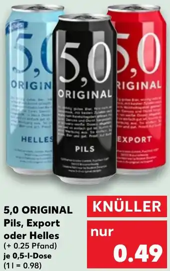 Kaufland 5,0 ORIGINAL Pils, Export oder Helles Angebot
