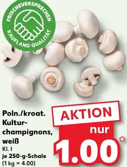 Kaufland Poln./kroat. Kulturchampignons, weiß Angebot