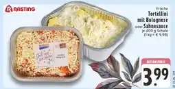 Edeka Rasting frische tortellini mit bolognese oder sahnesauce Angebot