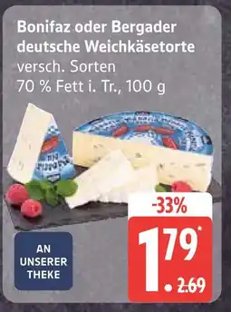 Edeka Bonifaz bonifaz oder bergader deutsche weichkäsetorte Angebot