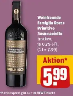 REWE Weinfreunde Famiglia Rocca Primitivo Susumaniello Angebot