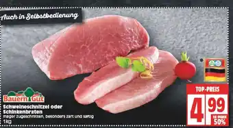 Edeka Bauern Gut Schweineschnitzel oder Schinkenbraten 1kg Angebot