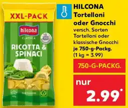 Kaufland HILCONA Tortelloni oder Gnocchi Angebot