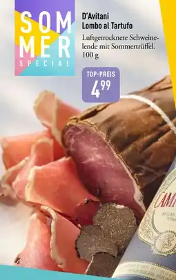Galeria Markthalle D'Avitani Lombo al Tartufo Angebot