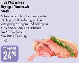 Galeria Markthalle True Wilderness Dry aged Tomahawk Steak Angebot