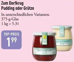 Galeria Markthalle Zum Dorfkrug Pudding oder Grütze Angebot