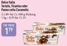 Galeria Markthalle Dolce Italia Tartufo, Tiramisu oder Panna cotta Caramello Angebot