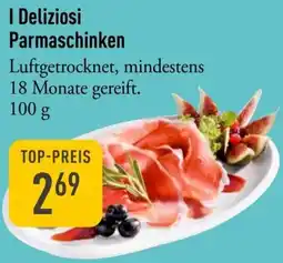 Galeria Markthalle I Deliziosi Parmaschinken Angebot