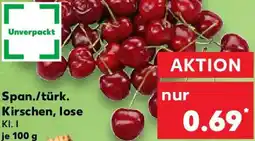 Kaufland Span./türk. Kirschen, lose Angebot
