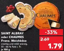 Kaufland SAINT ALBRAY oder CHAUMES Franz. Weichkäse Angebot