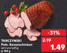 Kaufland TARCZYNSKI Poln. Kesselschinken Angebot