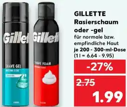 Kaufland GILLETTE Rasierschaum oder -gel Angebot