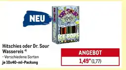 METRO Hitschies oder dr. sour wassereis Angebot
