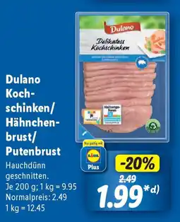 Lidl Dulano Koch- schinken/ Hähnchen- brust/ Putenbrust Angebot