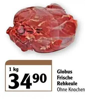 Globus Globus Frische Rehkeule 1kg Angebot