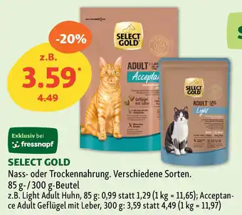 Fressnapf SELECT GOLD Nass- oder Trockennahrung. Angebot