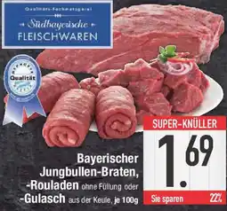 E-Center Bayerischer Jungbullen-Braten, Rouladen oder Gulasch Angebot