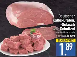 E-Center Deutscher Kalbs-Braten, Gulasch oder Schnitzel Angebot
